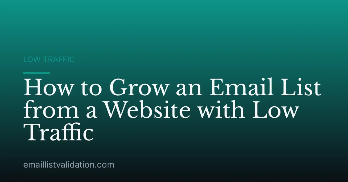 How to Grow an Email List from a Website with Low Traffic