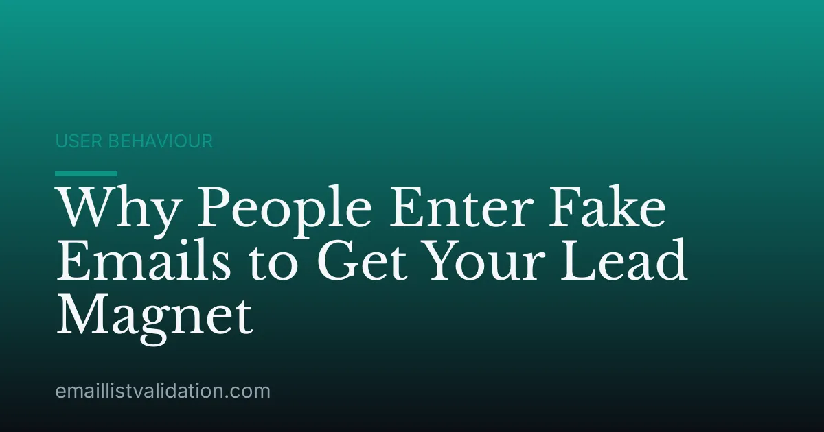 Why People Enter Fake Emails to Get Your Lead Magnet