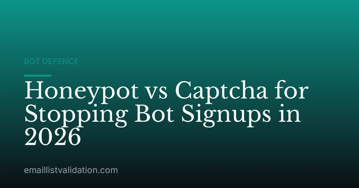 Honeypot vs Captcha for Stopping Bot Signups in 2026