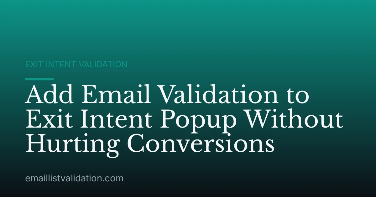 Add Email Validation to Exit Intent Popup Without Hurting Conversions