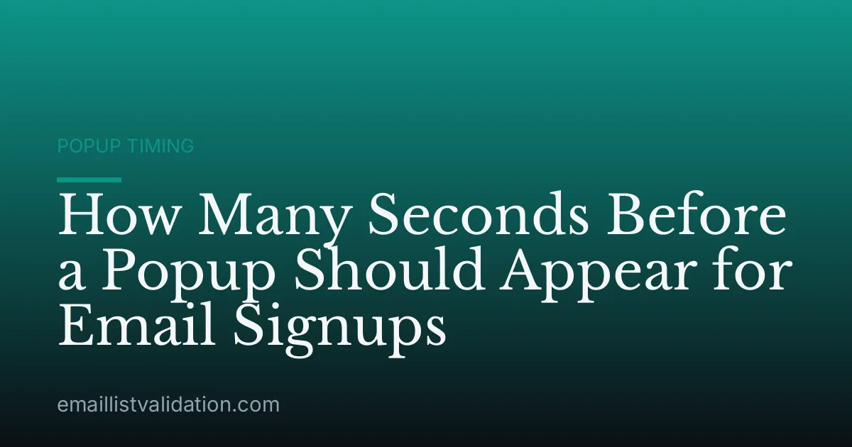 How Many Seconds Before a Popup Should Appear for Email Signups