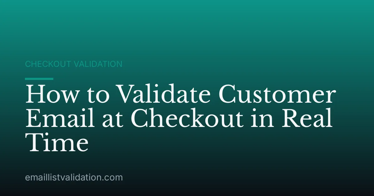 How to Validate Customer Email at Checkout in Real Time