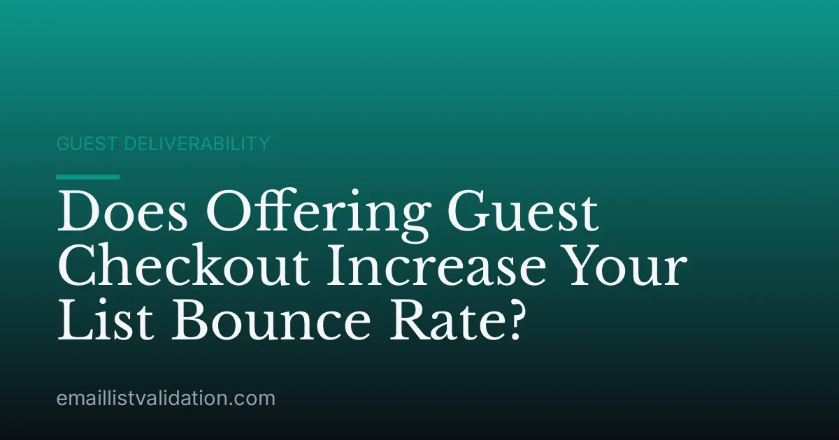Does Offering Guest Checkout Increase Your List Bounce Rate?