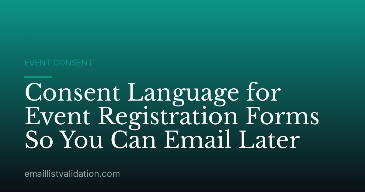 Consent Language for Event Registration Forms So You Can Email Later