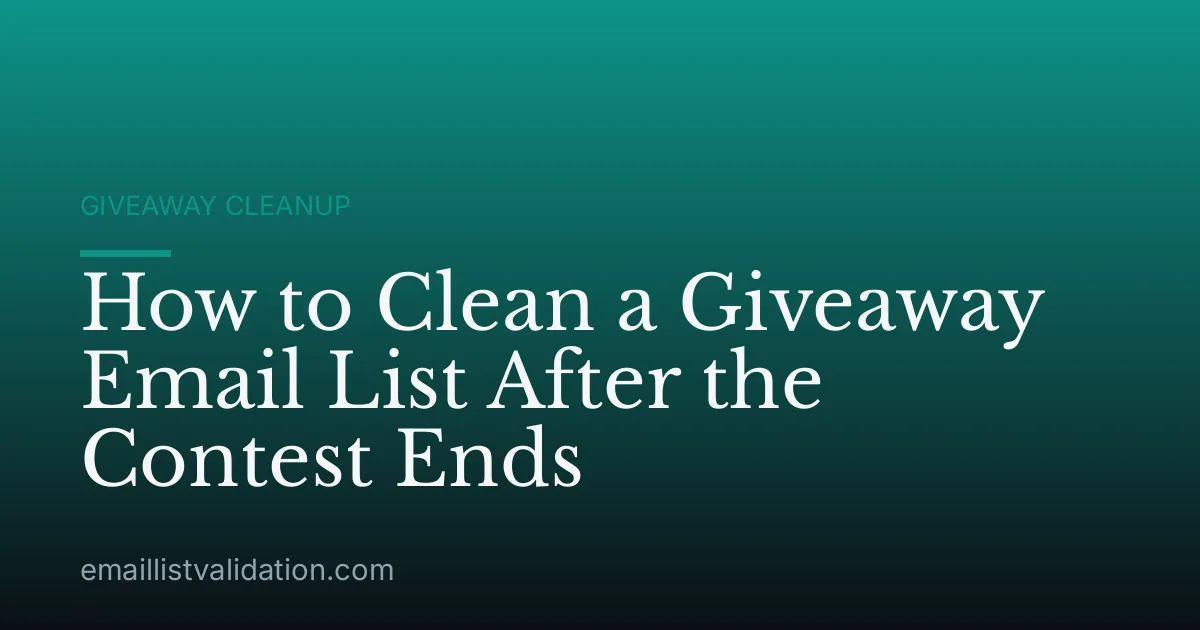 How to Clean a Giveaway Email List After the Contest Ends