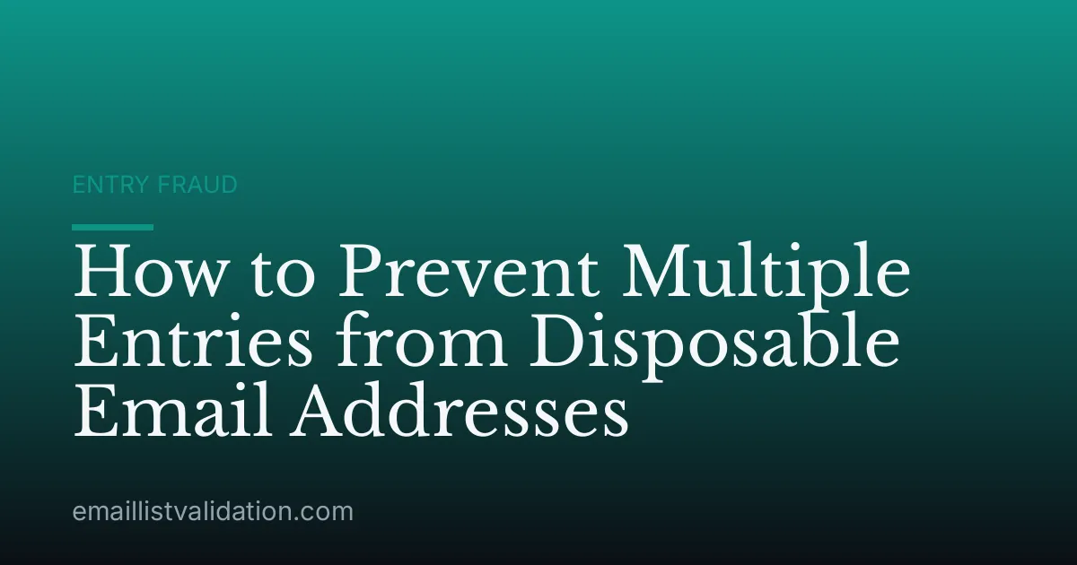 How to Prevent Multiple Entries from Disposable Email Addresses