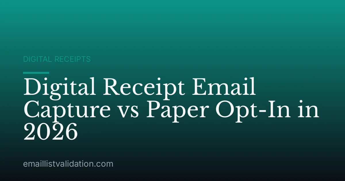 Digital Receipt Email Capture vs Paper Opt-In in 2026