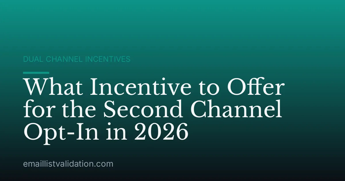 What Incentive to Offer for the Second Channel Opt-In in 2026