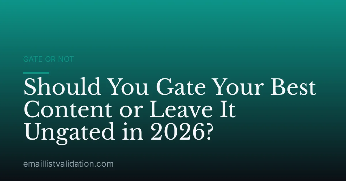 Should You Gate Your Best Content or Leave It Ungated in 2026?