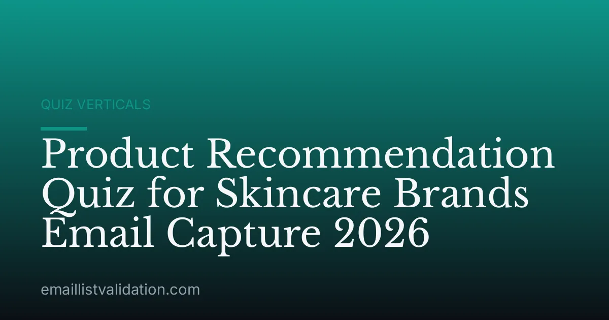 Product Recommendation Quiz for Skincare Brands Email Capture 2026