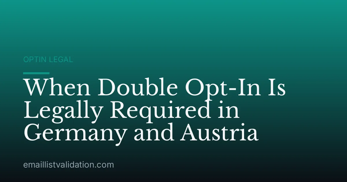 When Double Opt-In Is Legally Required in Germany and Austria