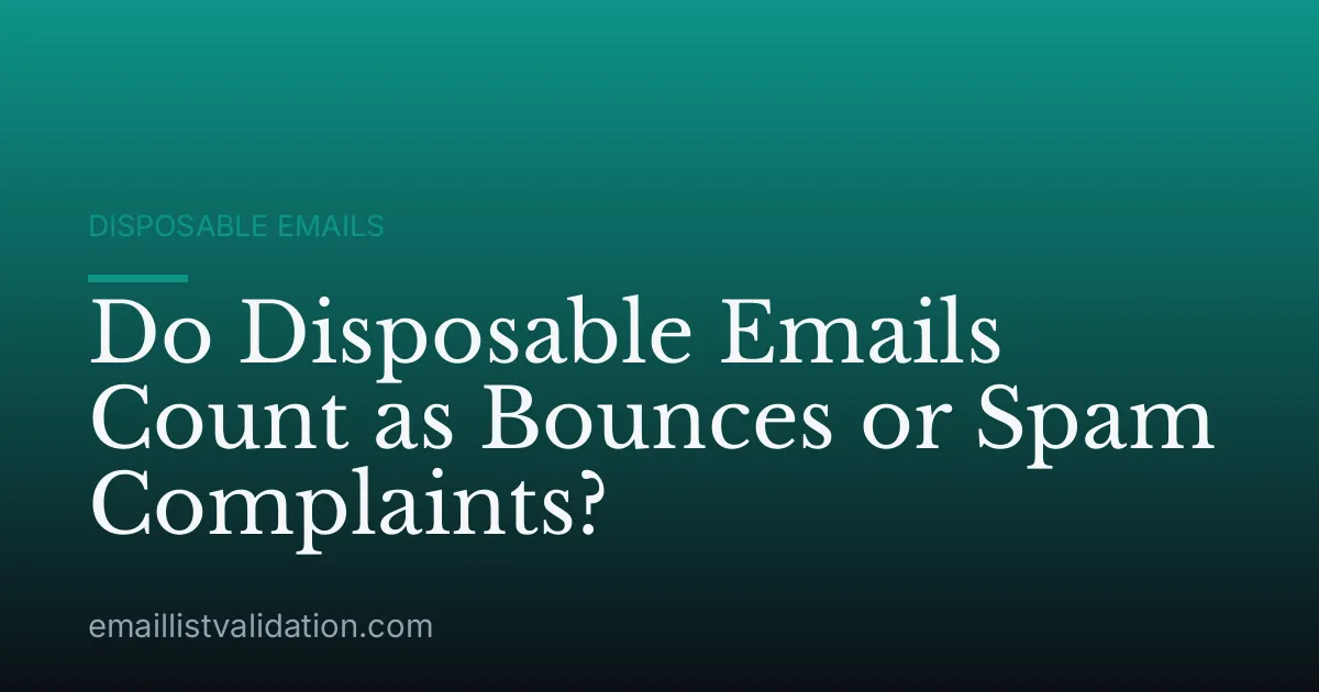 Do Disposable Emails Count as Bounces or Spam Complaints?