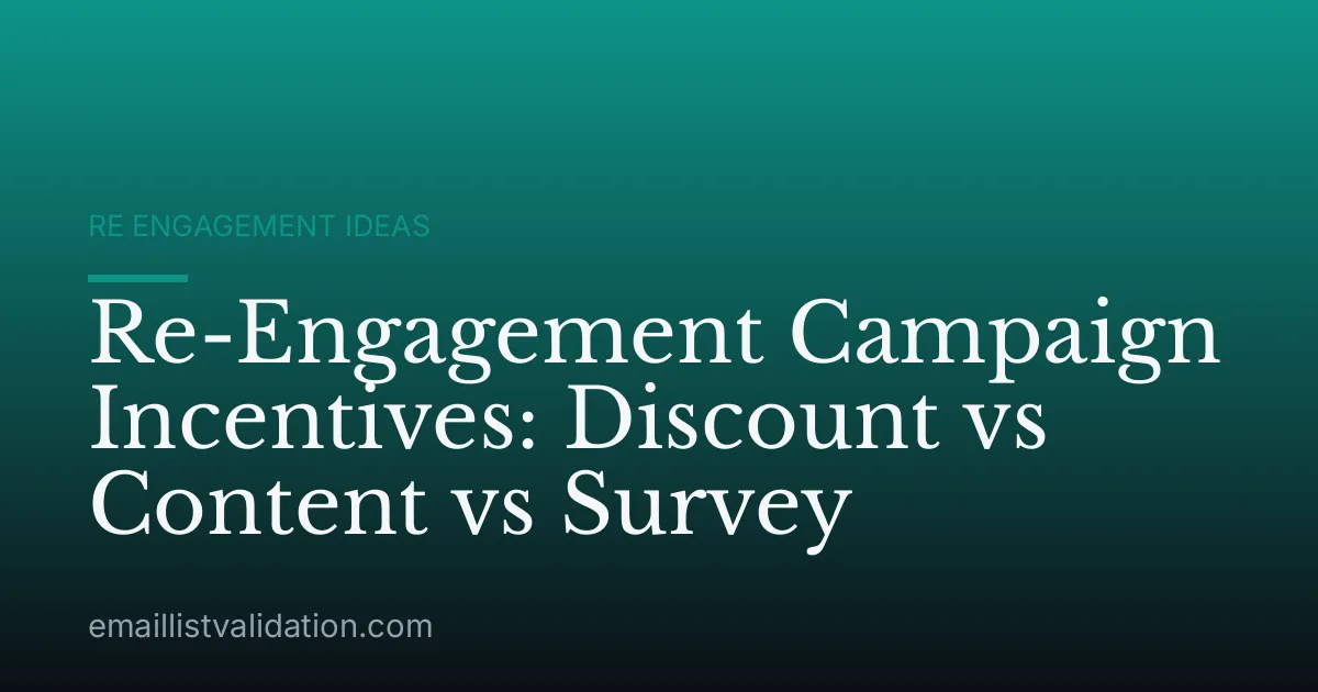 Re-Engagement Campaign Incentives: Discount vs Content vs Survey