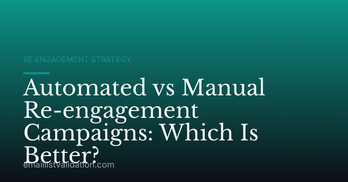 Automated vs Manual Re-engagement Campaigns: Which Is Better?