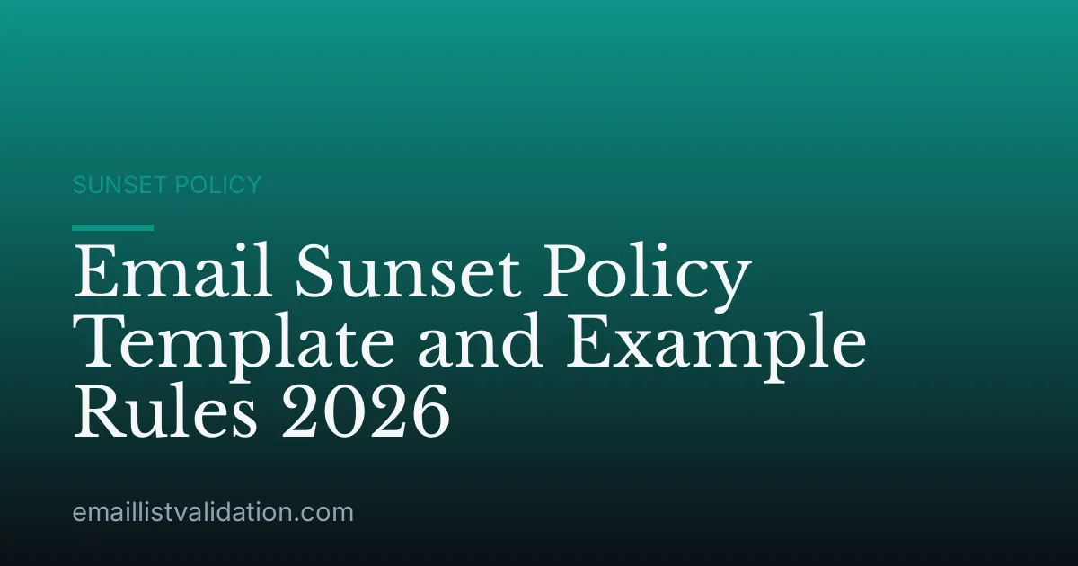 Email Sunset Policy Template and Example Rules 2026