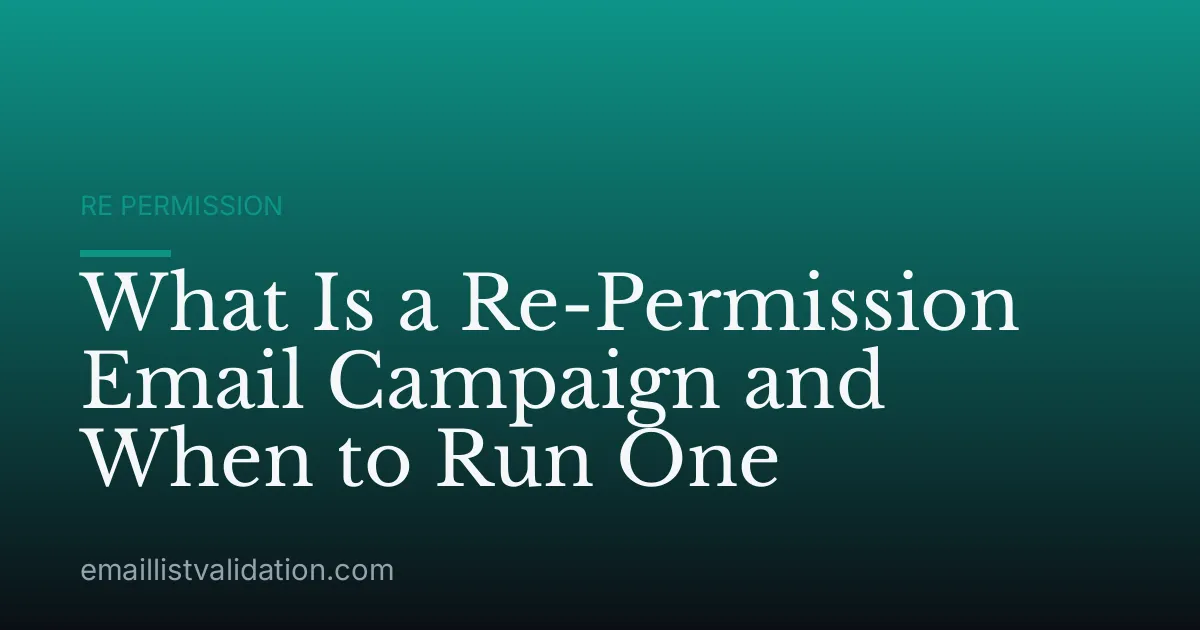 What Is a Re-Permission Email Campaign and When to Run One