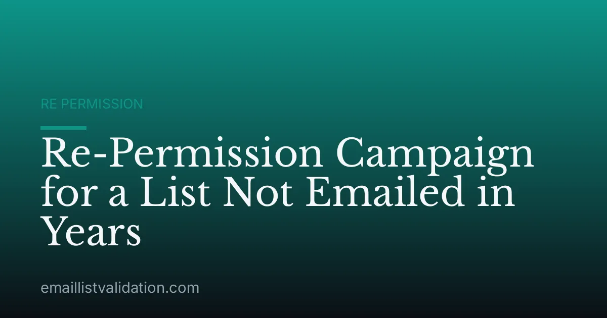 Re-Permission Campaign for a List Not Emailed in Years