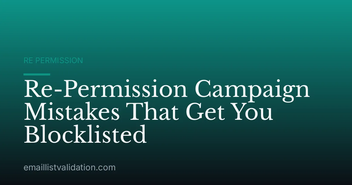 Re-Permission Campaign Mistakes That Get You Blocklisted