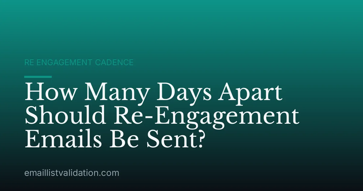 How Many Days Apart Should Re-Engagement Emails Be Sent?