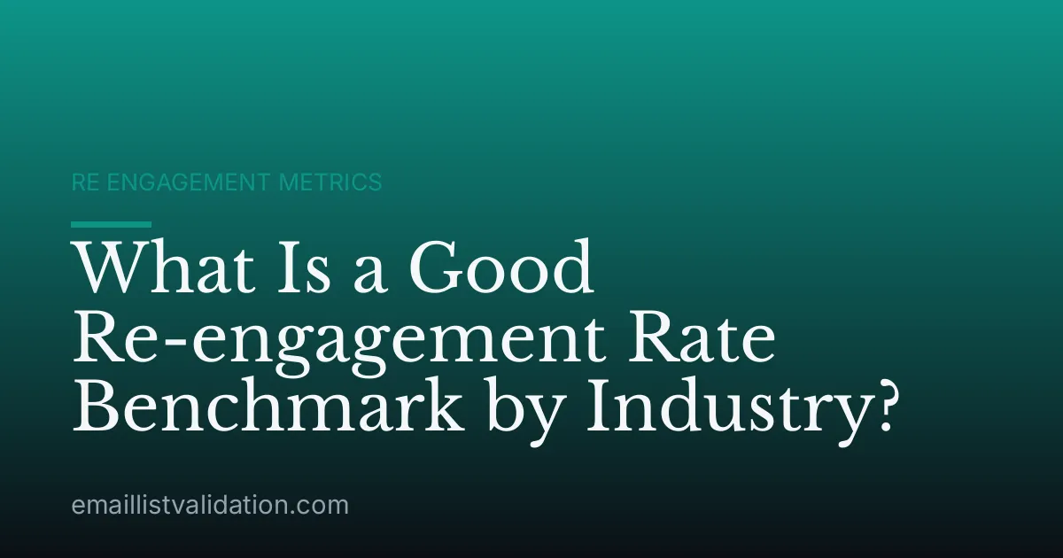 What Is a Good Re-engagement Rate Benchmark by Industry?