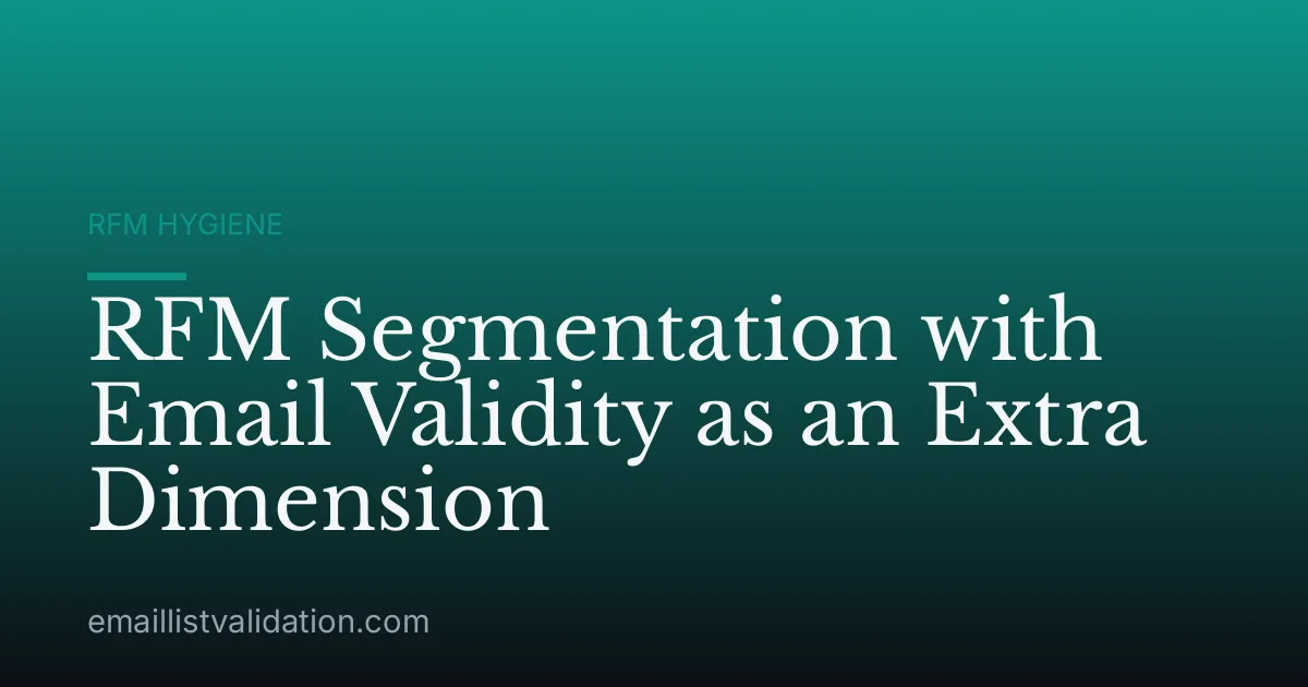 RFM Segmentation with Email Validity as an Extra Dimension