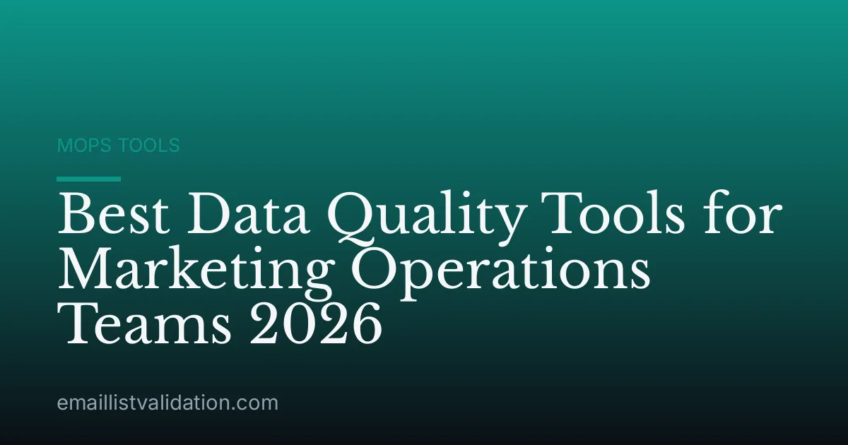 Best Data Quality Tools for Marketing Operations Teams 2026