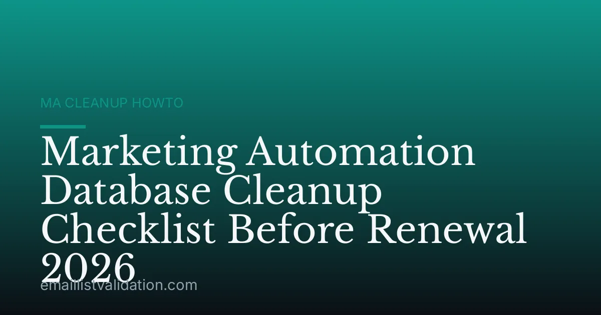 Marketing Automation Database Cleanup Checklist Before Renewal 2026