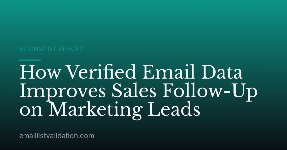 How Verified Email Data Improves Sales Follow-Up on Marketing Leads
