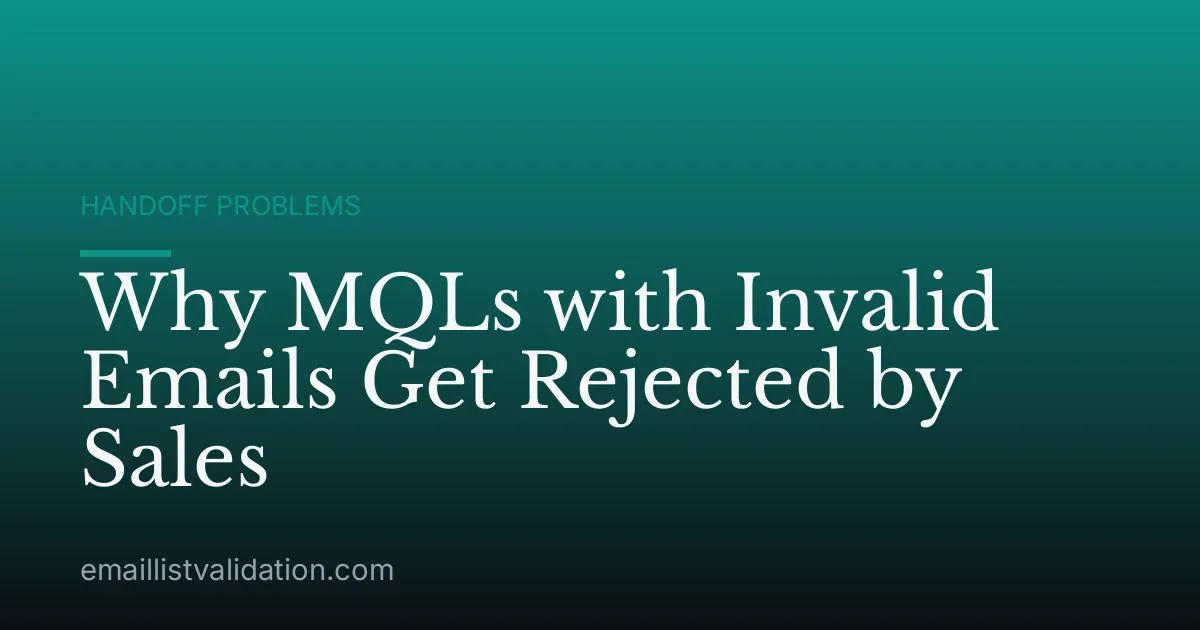Why MQLs with Invalid Emails Get Rejected by Sales