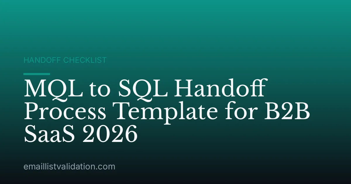 MQL to SQL Handoff Process Template for B2B SaaS 2026