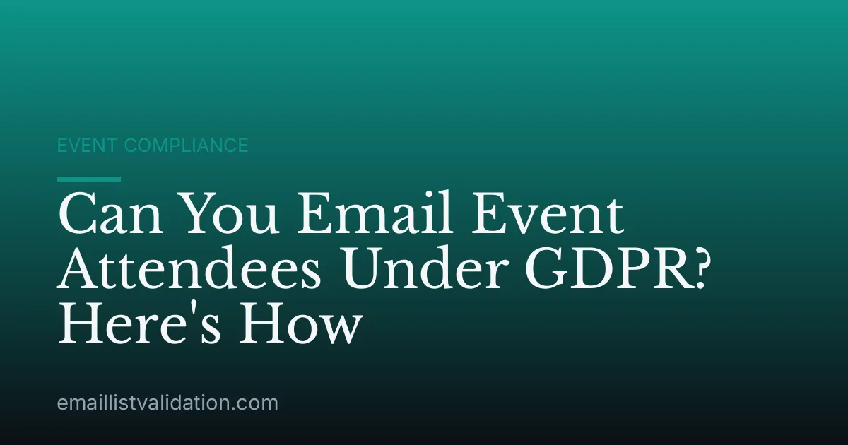Can You Email Event Attendees Under GDPR? Here's How