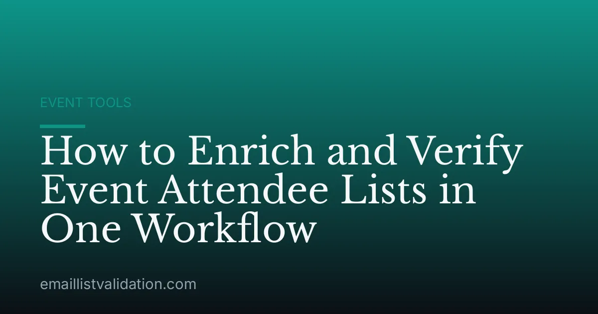 How to Enrich and Verify Event Attendee Lists in One Workflow