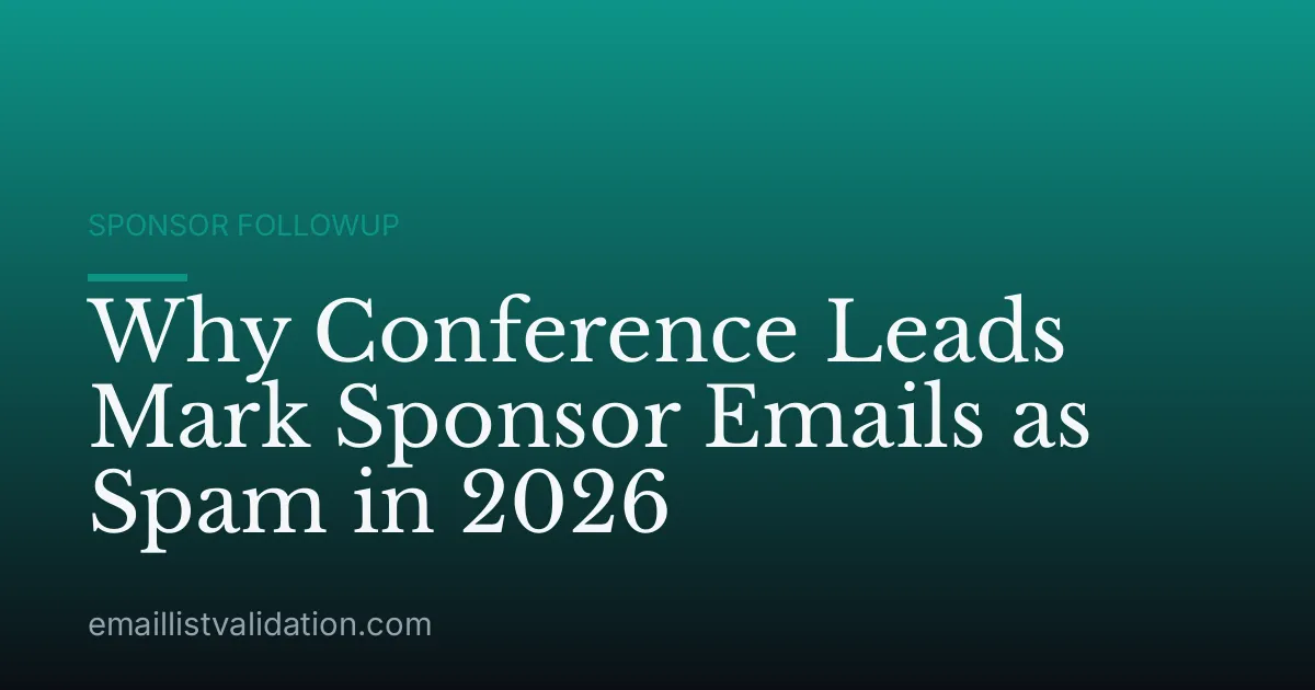 Why Conference Leads Mark Sponsor Emails as Spam in 2026