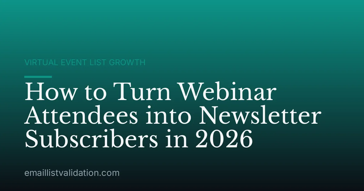 How to Turn Webinar Attendees into Newsletter Subscribers in 2026