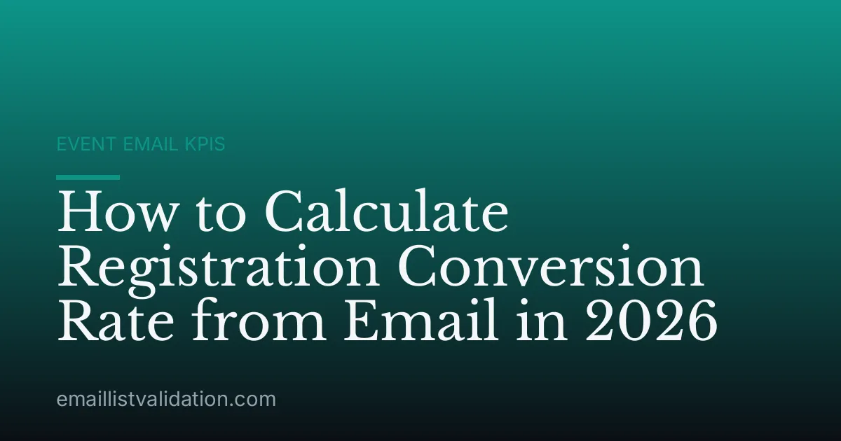 How to Calculate Registration Conversion Rate from Email in 2026