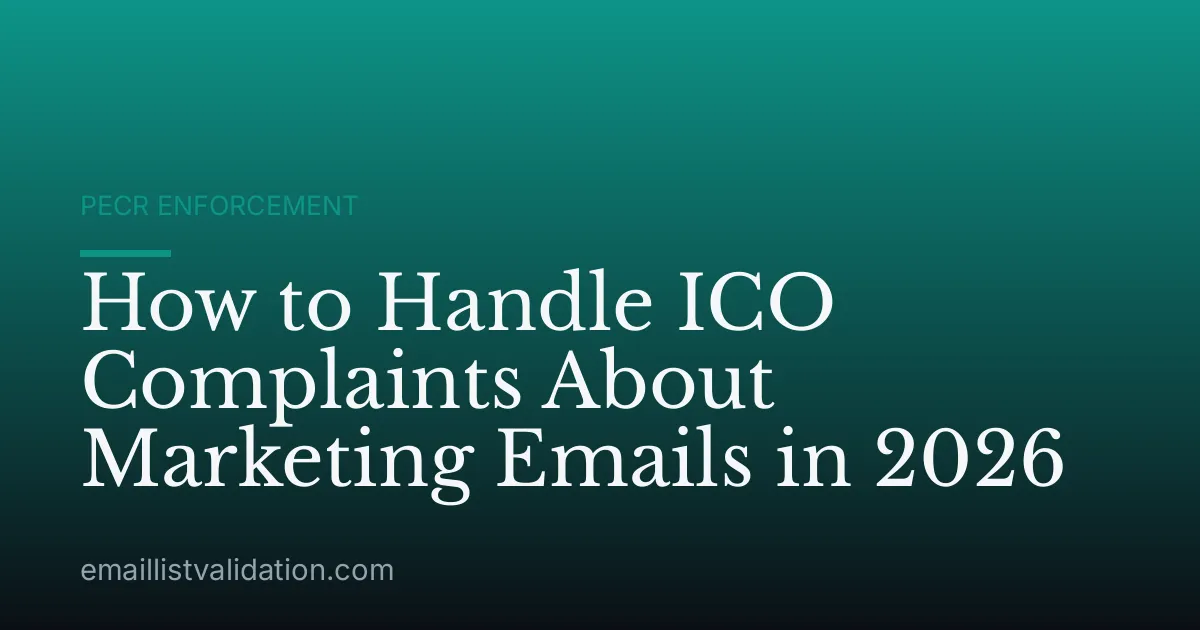 How to Handle ICO Complaints About Marketing Emails in 2026