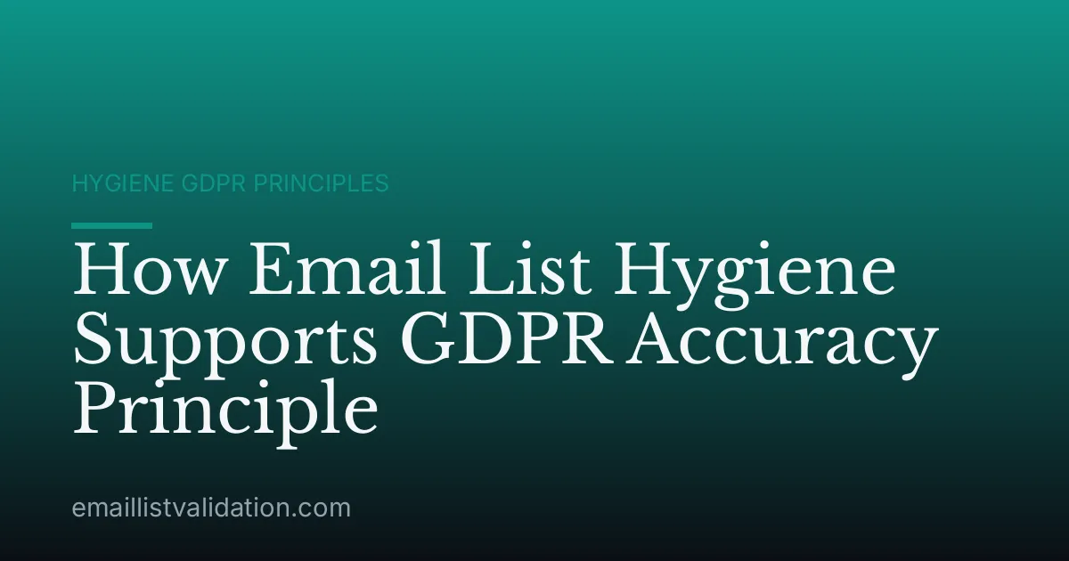 How Email List Hygiene Supports GDPR Accuracy Principle
