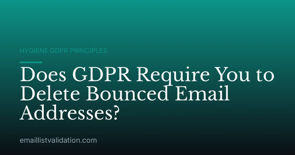 Does GDPR Require You to Delete Bounced Email Addresses?
