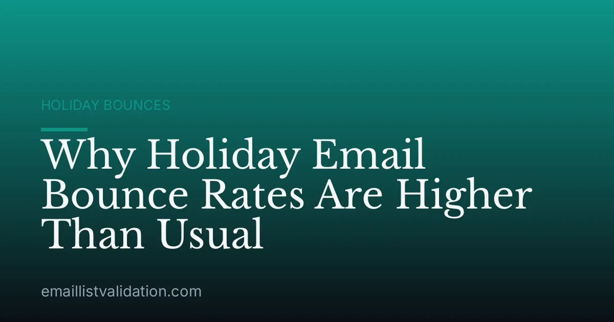 Why Holiday Email Bounce Rates Are Higher Than Usual