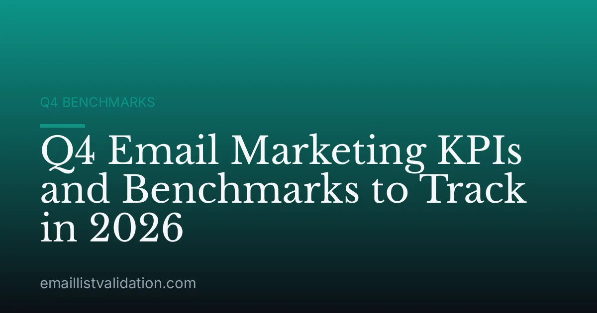 Q4 Email Marketing KPIs and Benchmarks to Track in 2026
