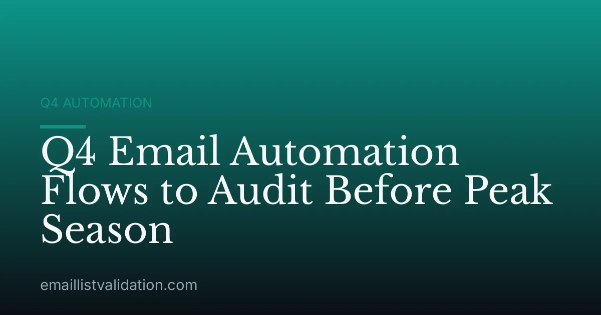 Q4 Email Automation Flows to Audit Before Peak Season