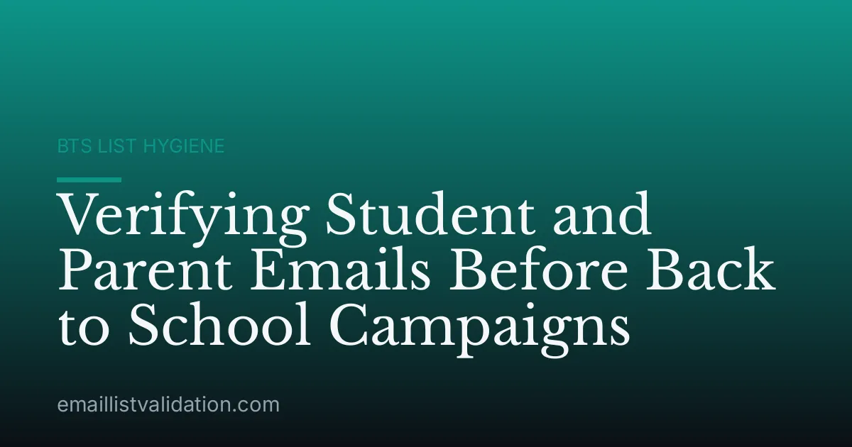 Verifying Student and Parent Emails Before Back to School Campaigns