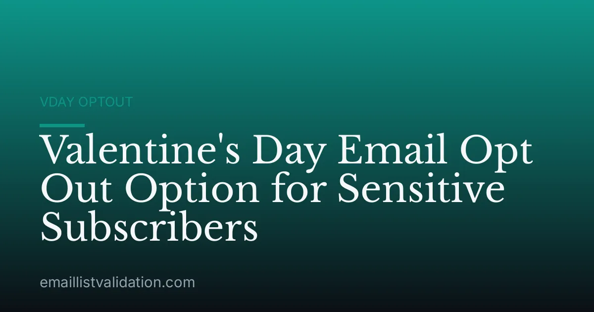 Valentine's Day Email Opt Out Option for Sensitive Subscribers