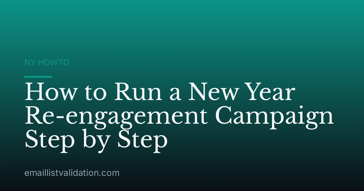 How to Run a New Year Re-engagement Campaign Step by Step