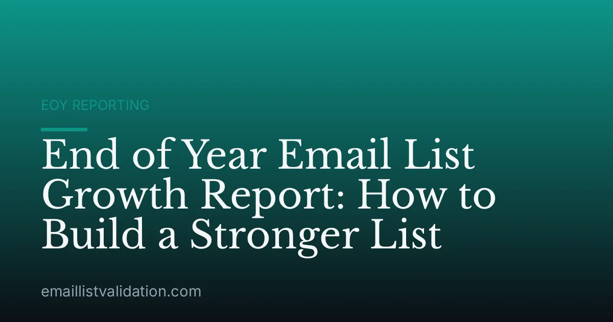 End of Year Email List Growth Report: How to Build a Stronger List