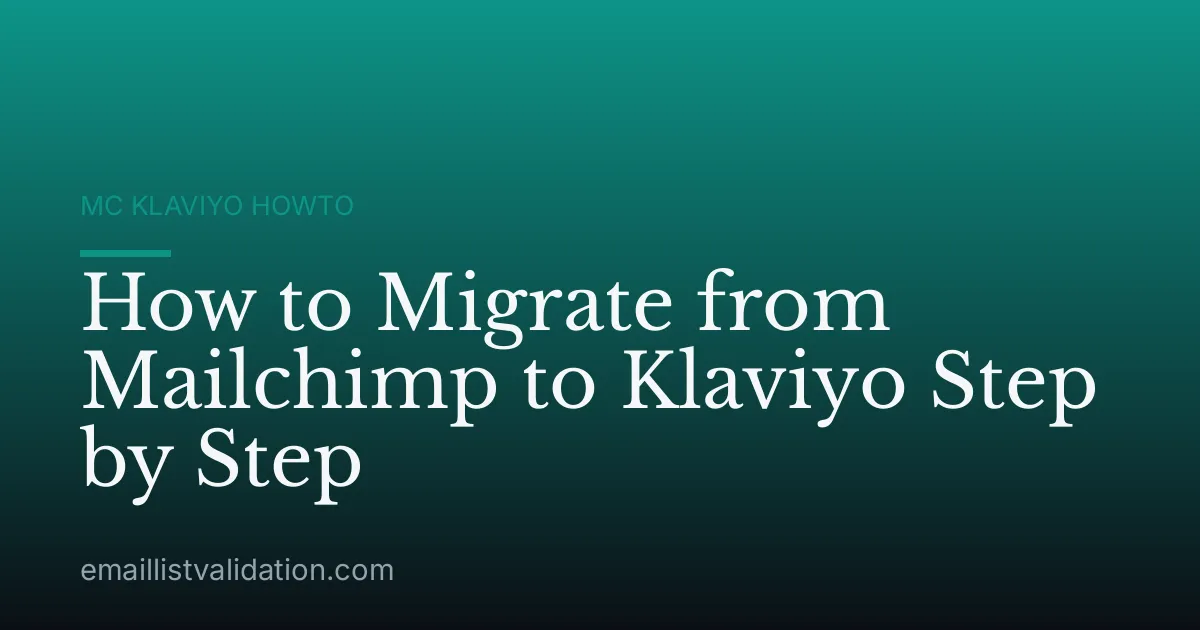 How to Migrate from Mailchimp to Klaviyo Step by Step