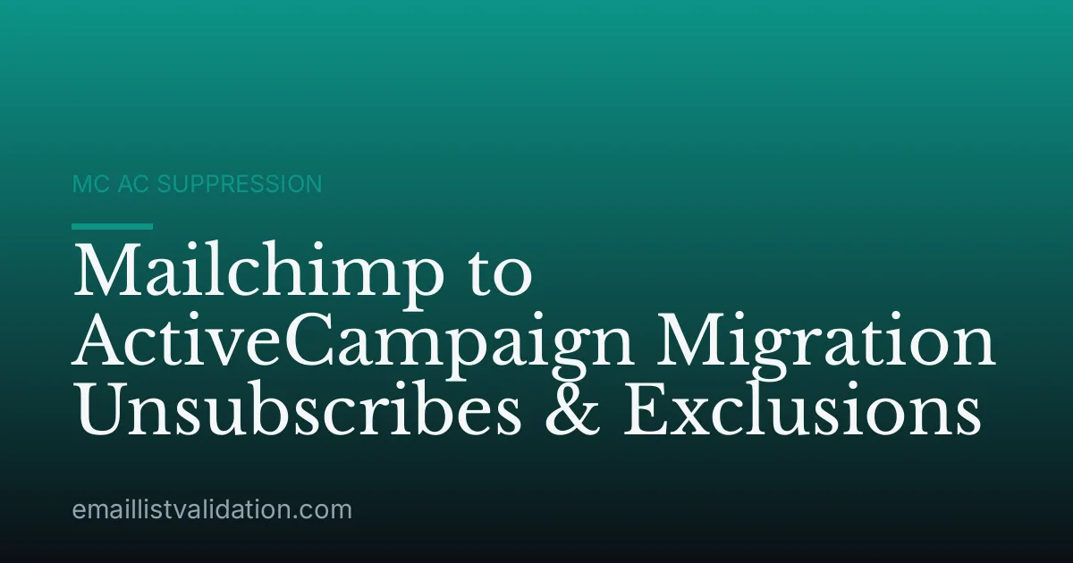 Mailchimp to ActiveCampaign Migration Unsubscribes & Exclusions