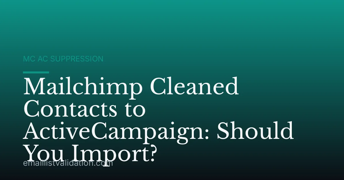 Mailchimp Cleaned Contacts to ActiveCampaign: Should You Import?