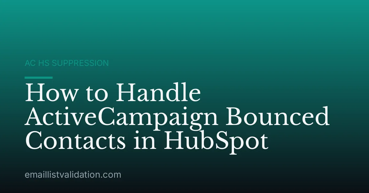 How to Handle ActiveCampaign Bounced Contacts in HubSpot