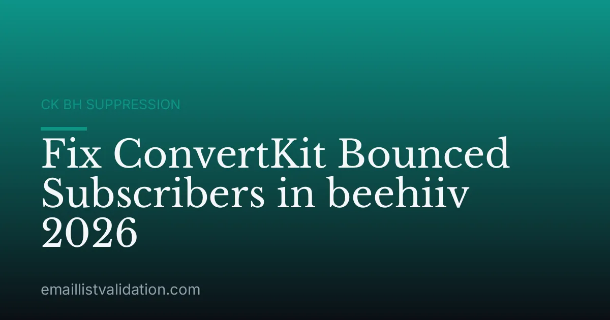 Fix ConvertKit Bounced Subscribers in beehiiv 2026